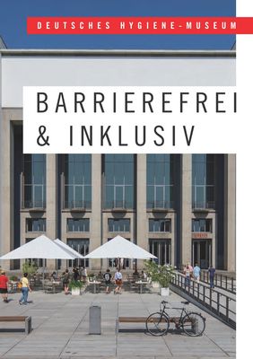 Cover der Broschüre "Barrierefrei und inklusiv" - Blick auf das Deutsche Hygiene-Museum Dresden